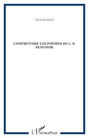 Comprendre les poèmes de L. S. Senghor