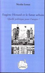 Eugène Hénard et le futur urbain