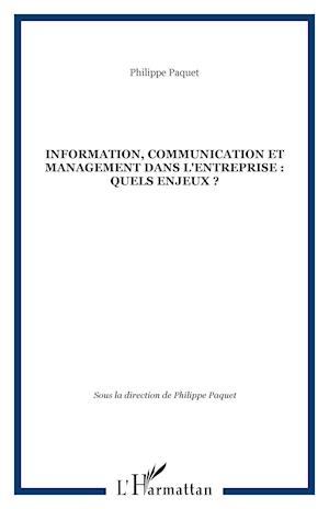 Information, communication et management dans l'entreprise : quels enjeux ?