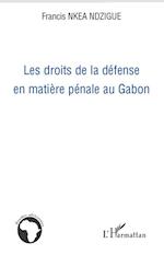 Les droits de la défense en matière pénale au Gabon