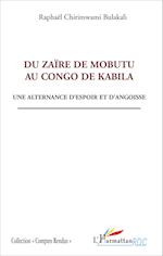 Du Zaïre de Mobutu au Congo de Kabila