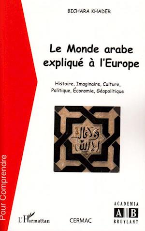 Le monde arabe expliqué à l'Europe