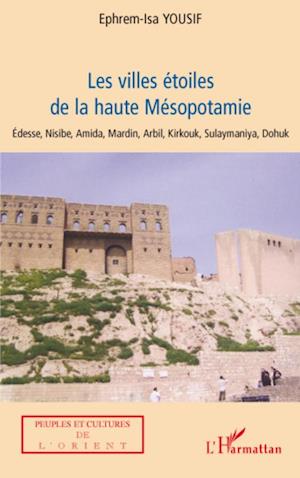 Les villes étoiles de la haute Mésopotamie