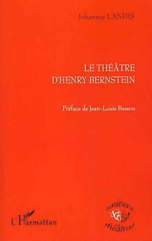 Le Théâtre d'Henry Bernstein