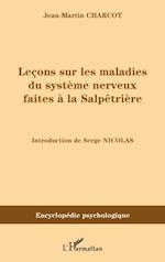 Leçons sur les maladies du système nerveux faites à la Salpêtrières (1872-1873)