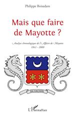 Mais que faire de Mayotte ?