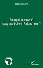 Pourquoi la pauvreté s'aggrave-t-elle en Afrique noire ?