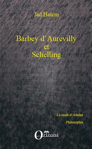 Barbey d'Aurevilly et Schelling