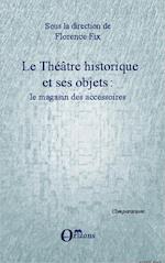 Le Théâtre historique et ses objets