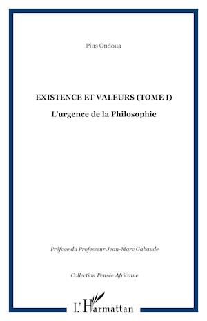 Existence et valeurs (tome I)