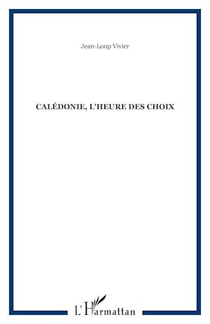 Calédonie, l'heure des choix