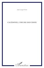 Calédonie, l'heure des choix