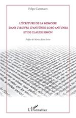 L'écriture de la mémoire dans l'oeuvre d'Antonio Lobo Antunes et de Claude Simon