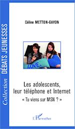 Les adolescents, leur téléphone et Internet