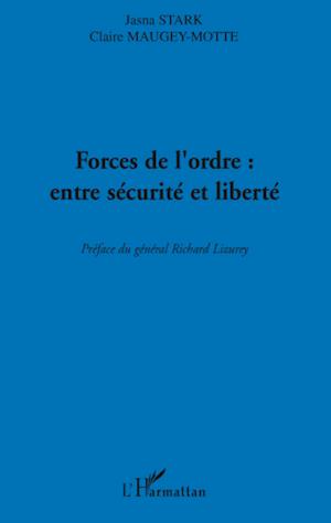 Forces de l'ordre : entre sécurité et liberté