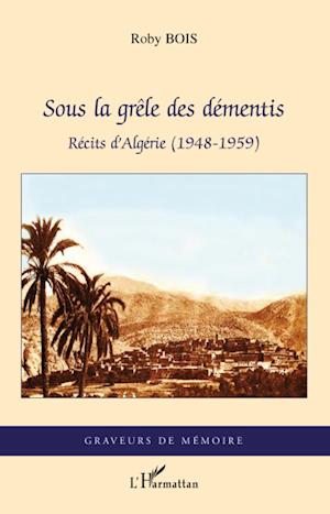 Sous la grêle des démentis