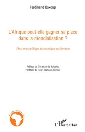 L'Afrique peut-elle gagner sa place dans la mondialisation ?