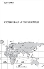 L'Afrique dans le temps du monde