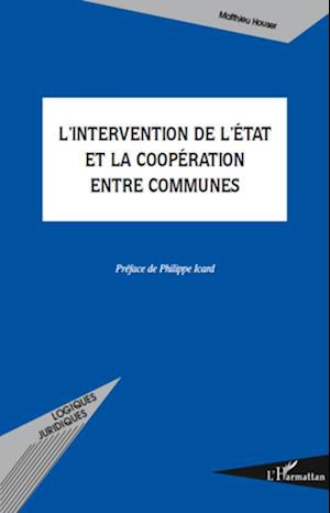 L'intervention de l'Etat et la coopération entre communes