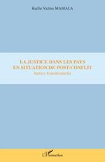 La justice dans les pays en situation de post-conflit