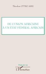 De l'Union africaine à un Etat fédéral africain