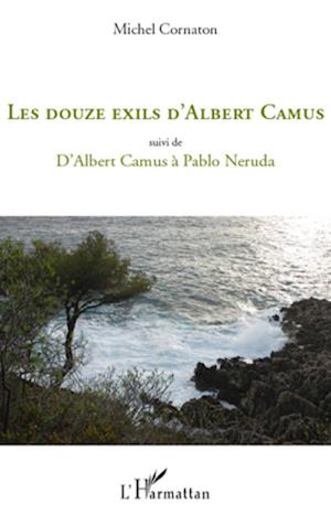 Les douze exils d'Albert Camus