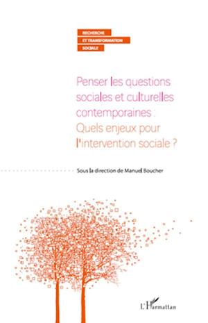 Penser les questions sociales et culturelles contemporaines : quels enjeux pour l'intervention sociale ?