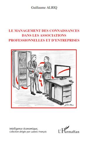 Le management des connaissances dans les associations professionnelles et d'entreprises