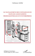 Le management des connaissances dans les associations professionnelles et d'entreprises