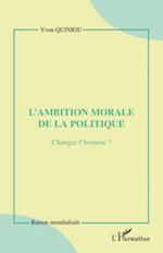 L'ambition morale de la politique