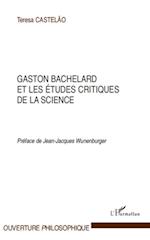 Gaston Bachelard et les études critiques de la science