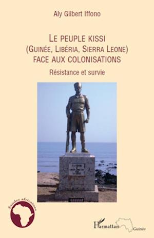 Le peuple Kissi (Guinée, Libéria, Sierra Leone) face aux colonisations