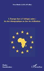 L'Europe face à l'Afrique noire : du choc démographique au choc des civilisations