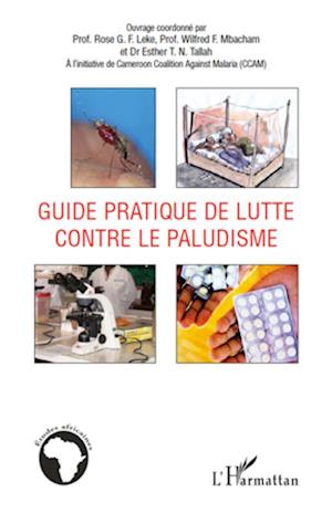 Guide pratique de lutte contre le paludisme