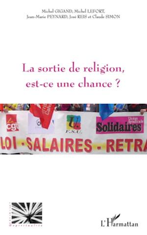 La sortie de religion est-ce une chance?