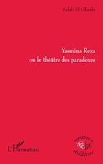 Yasmina Reza ou le théâtre des paradoxes