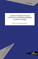 La liberté d'expression en Turquie à l'épreuve de la Convention européenne des droits de l'homme