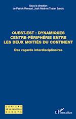 Ouest-Est : dynamiques centre-périphérie entre les deux moitiés du continent