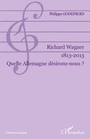 Richard Wagner 1813-2013