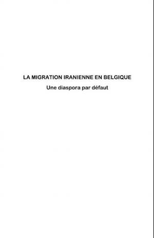 La migration iranienne en belgique - une
