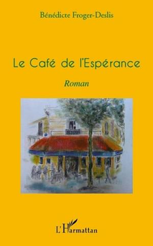 Le cafe de l'esperance   roman