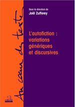 L''autofiction: variations génériques et discursives