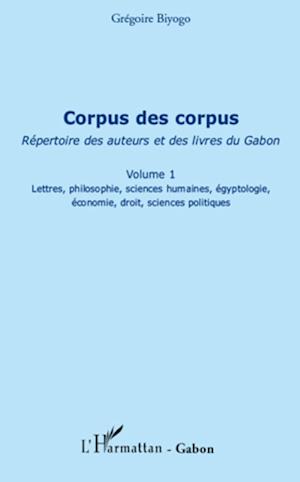 Corpus des corpus (volume 1)