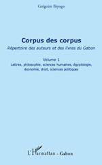 Corpus des corpus (volume 1)