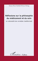 Réflexions sur la philosophie du médicament et du soin