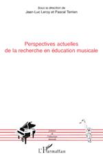 Perspectives actuelles de la recherche en éducation musicale