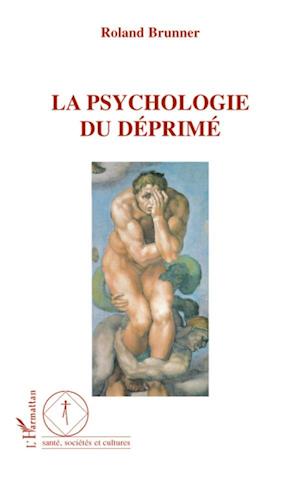 La Psychologie du déprimé