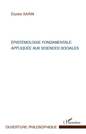 Epistémologie fondamentale appliquée aux sciences sociales