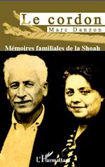 Le cordon. Mémoires familiales de la Shoah