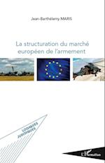 La structuration du marché européen de l'armement